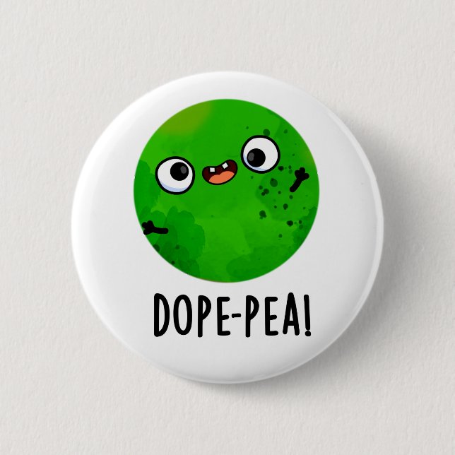 Dope-pea Funny Dopey Pea Pun 6 Cm Round Badge (Front)