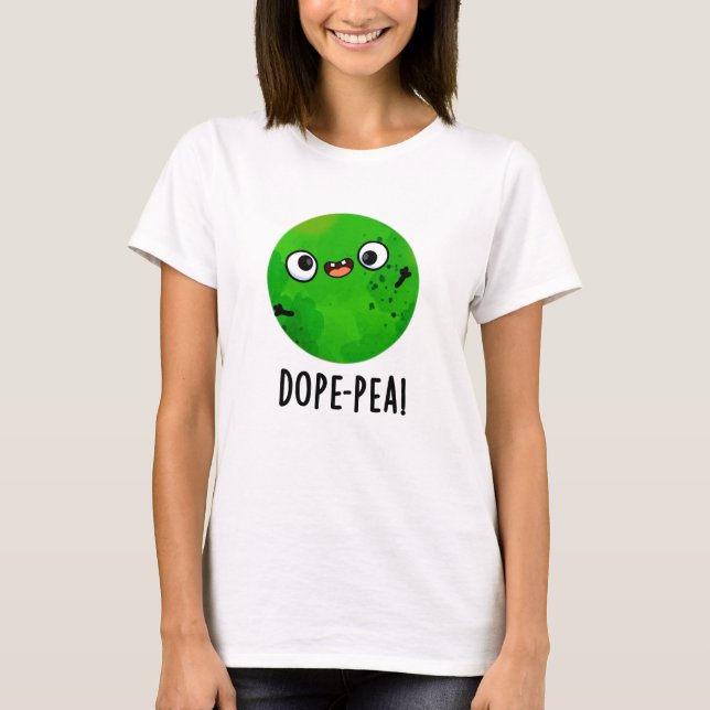 Dope-pea Funny Dopey Pea Pun T-Shirt (Front)