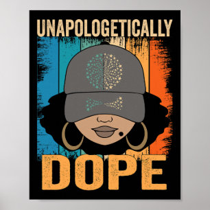 Dope Women Black History Month Juneteenth 1  Poster