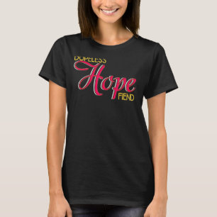 Dopeless Hope Fiend Rehab Addiction Recovery T-Shirt