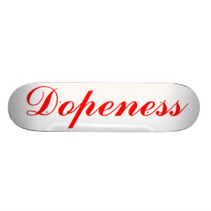 Dopeness by Toasted Teeth Skateboard