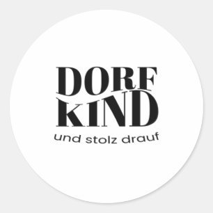 Dorf Kind und stolz drauf Design Classic Round Sticker