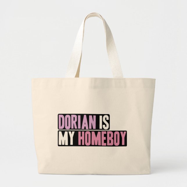 Dorian is my Homeboy Large Tote Bag (Front)