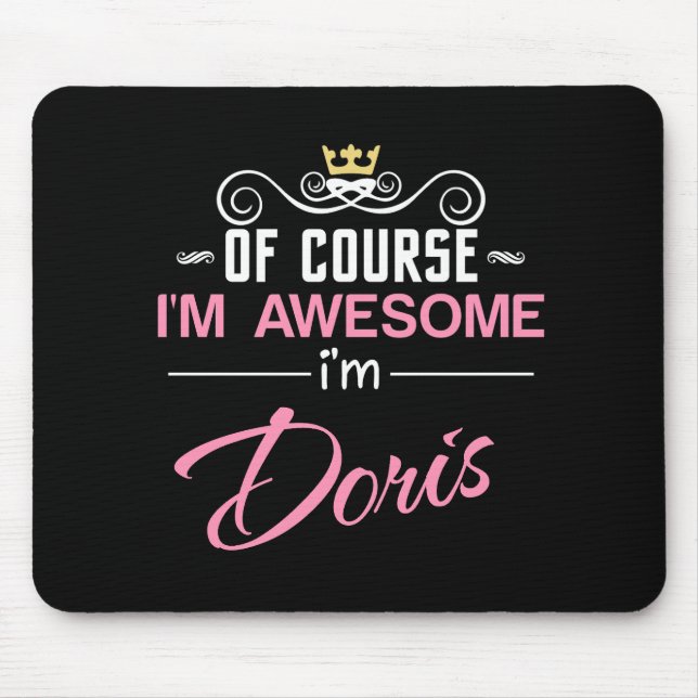 Doris Of Course I'm Awesome Name Mouse Pad (Front)