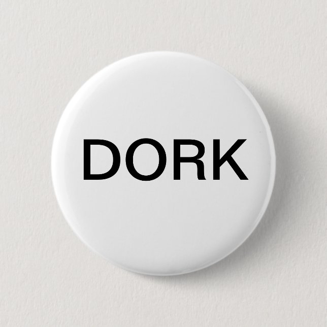 DORK 6 CM ROUND BADGE (Front)