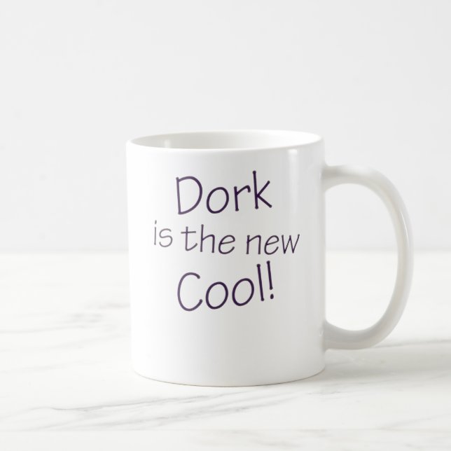 Dork is the New Cool Coffee Mug (Right)