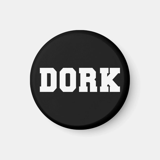 DORK MAGNET (Front)