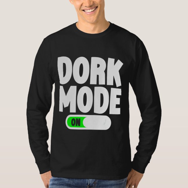 Dork Mode T-Shirt (Front)