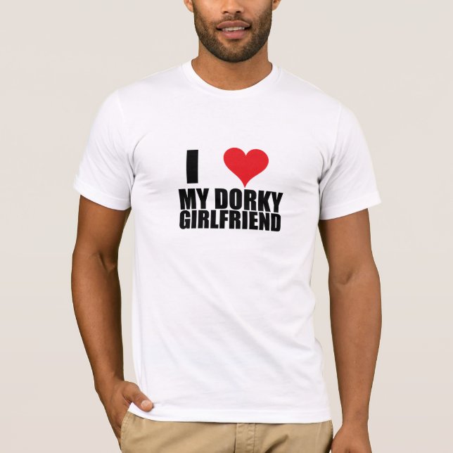 Dorky Girlfriend T-Shirt (Front)