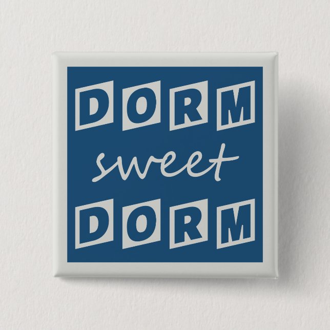 "Dorm Sweet Dorm" button (Front)