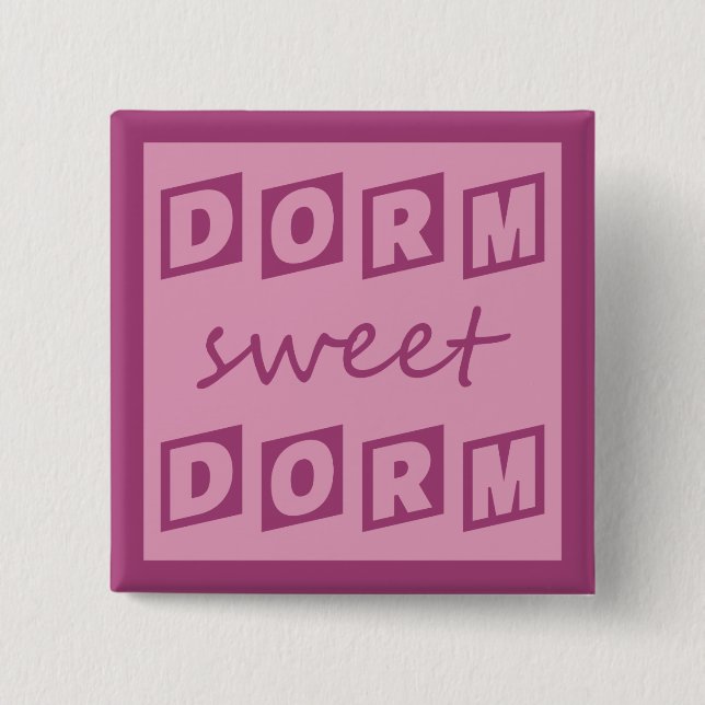 "Dorm Sweet Dorm" button (Front)