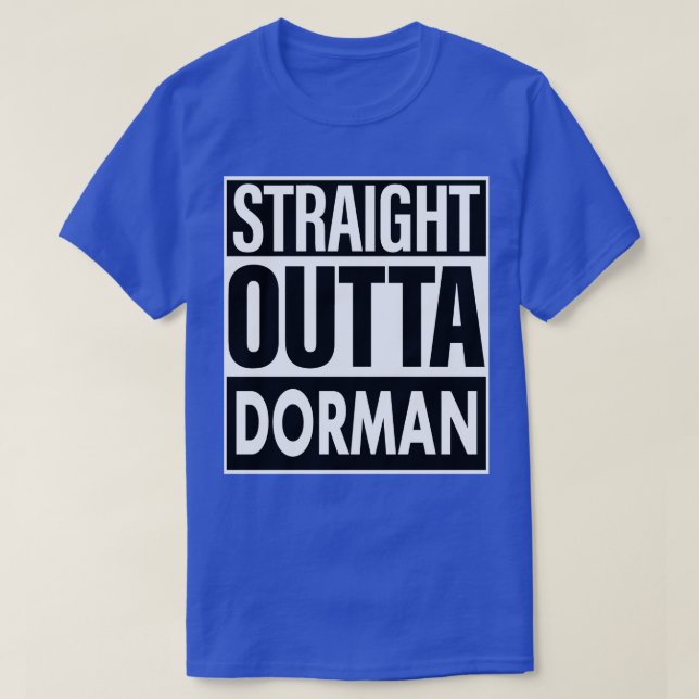 Dorman Name Straight Outta Dorman T-Shirt (Design Front)