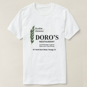 Doro's Restaurant, Rush Street, Chicago, IL T-Shirt