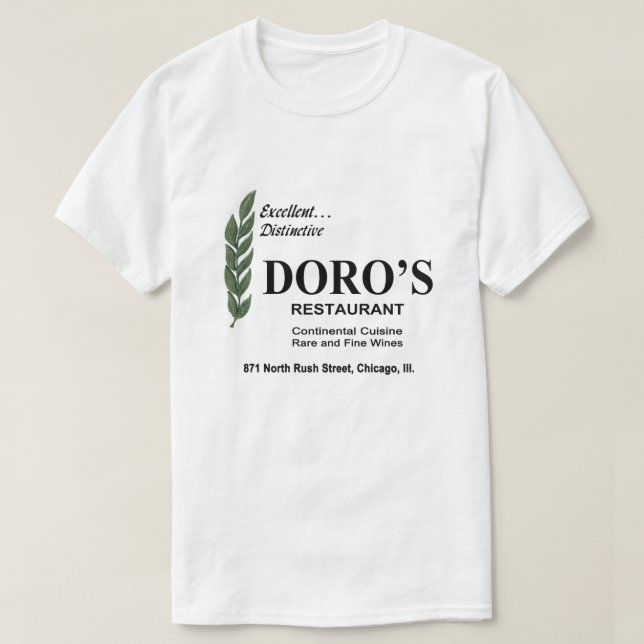 Doro's Restaurant, Rush Street, Chicago, IL T-Shirt (Design Front)