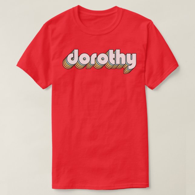 Dorothy Retro Rainbow Typography Faded Style T-Shirt (Design Front)