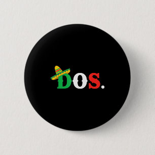 Dos Sombrero Mexican Birthday Cinco De Mayo Humor 6 Cm Round Badge