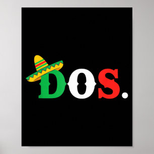 Dos Sombrero Mexican Birthday Cinco De Mayo Humor Poster