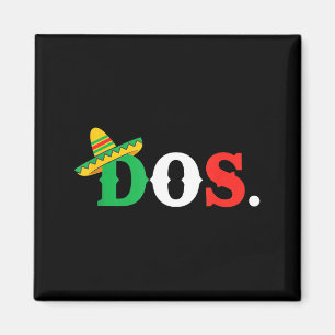Dos sombrero mexican birthday cinco de mayo humorD Magnet