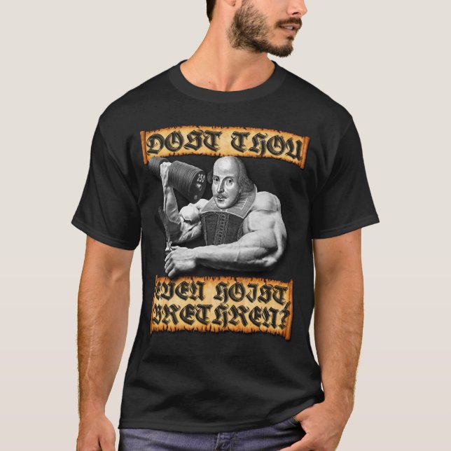 Dost Thou Even Hoist, Brethren? Black T-Shirt (Front)