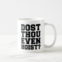 Dost Thou Even Hoist ?