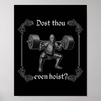 Dost Thou Even Hoist Funny Gym Meme Poster
