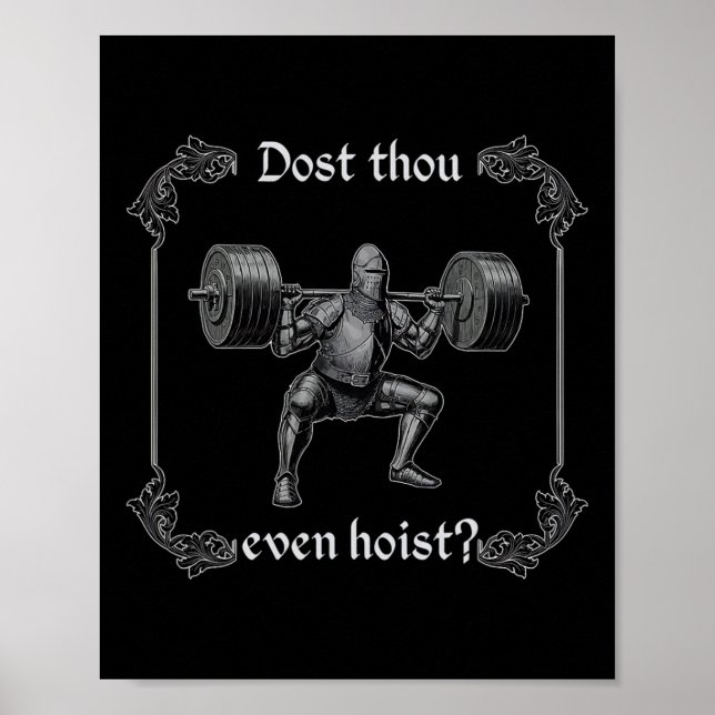 Dost Thou Even Hoist Funny Gym Meme  Poster (Front)