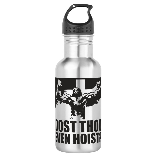 Dost Thou Even Hoist? - Jesus 710 Ml Water Bottle (Front)