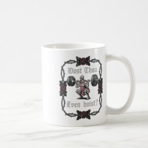 Dost Thou Even Hoist Knight Weightlifter Workout G Coffee Mug
