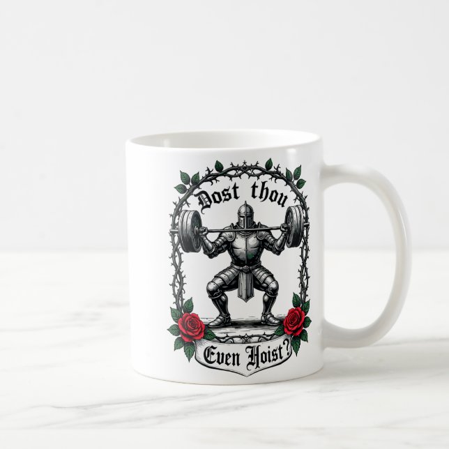 Dost Thou Even Hoist Knight Weightlifter Workout G Coffee Mug (Right)