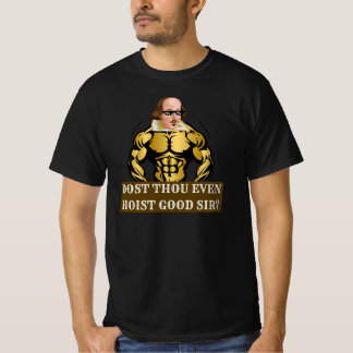 dost thou even hoist mediaeval humour T-Shirt