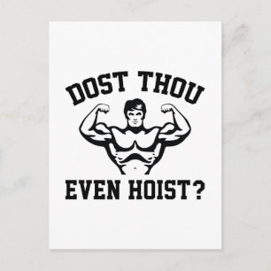 Dost Thou Even Hoist ? Postcard