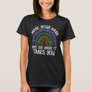 Dot Day Kids Make Your Mark See Where It Takes You T-Shirt