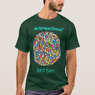 Dot Day Literacy Awareness Teachers Gift T-Shirt