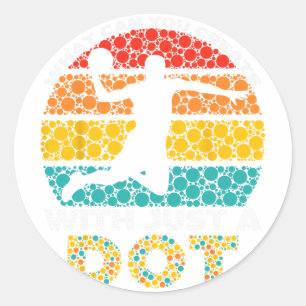 Dot Day What Can You Create With Just A Dot Funny Classic Round Sticker