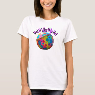 Dot it like its Hot T-Shirt
