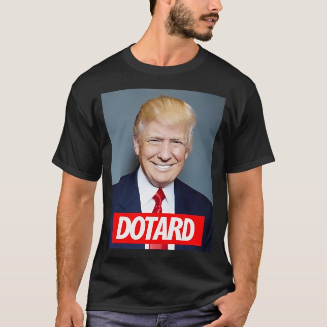 Dotard. T-Shirt (Front)