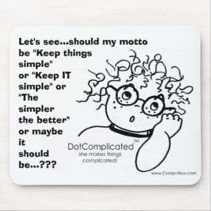 DotComplicated(TM) -she makes things complicated! Mouse Pad
