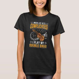 Double Bass Contrabass Double Bass Player T-Shirt