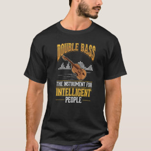 Double Bass Girl Contrabassist Double Bass Player  T-Shirt