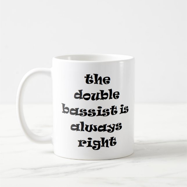 double bassist always right coffee mug (Left)