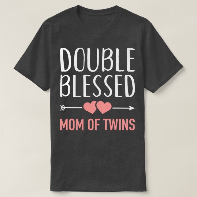 Double blessed Mum of Twins T-Shirt (Design Front)