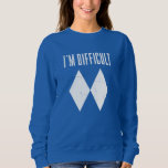 Double Diamond I'm Difficult Ski Winter Sports Sweatshirt<br><div class="desc">I'm Difficult Skiing gag for the avid skier. Perfect for any time of the year. Double Diamond design that skiers and snowboarders would love. Whether you're hitting the slopes or just hanging out,  let the world know you love your hobby and passion</div>