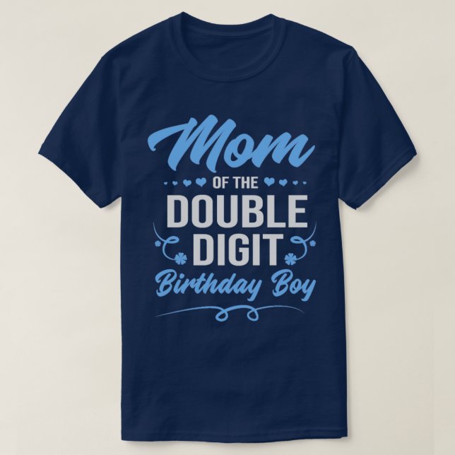 Double Digit Birthday Boy Mum  T-Shirt (Design Front)