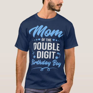 Double Digit Birthday Boy Mum T-Shirt