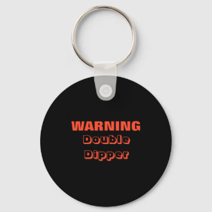 Double Dipper Party Foul Whether Birthday New Year Key Ring
