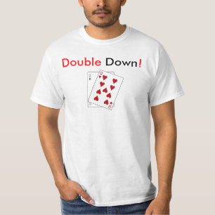 Double Down! T-shirt