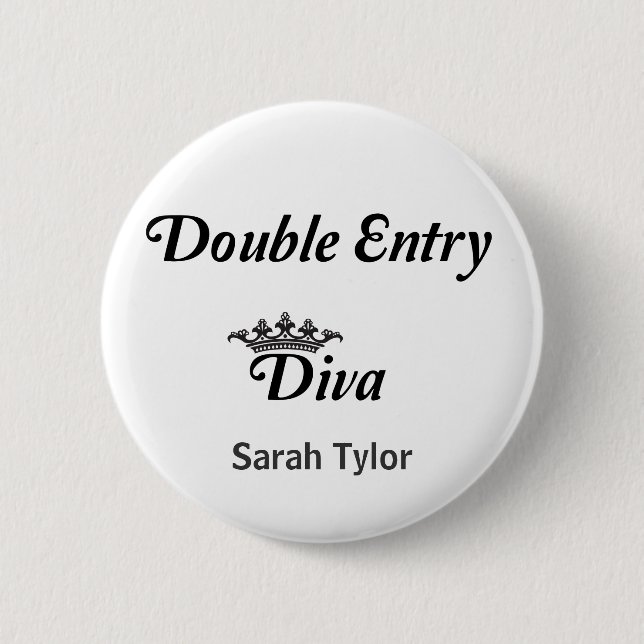 Double Entry Diva 6 Cm Round Badge (Front)