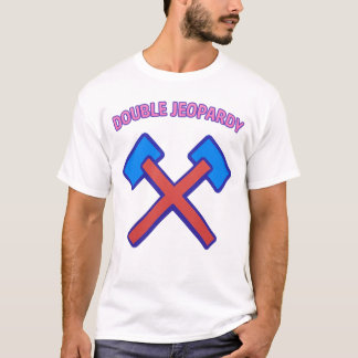 Double Jeopardy: One Trial, One Justice T-Shirt