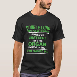 Double Lung Transplant Survivor Forever Grateful T-Shirt