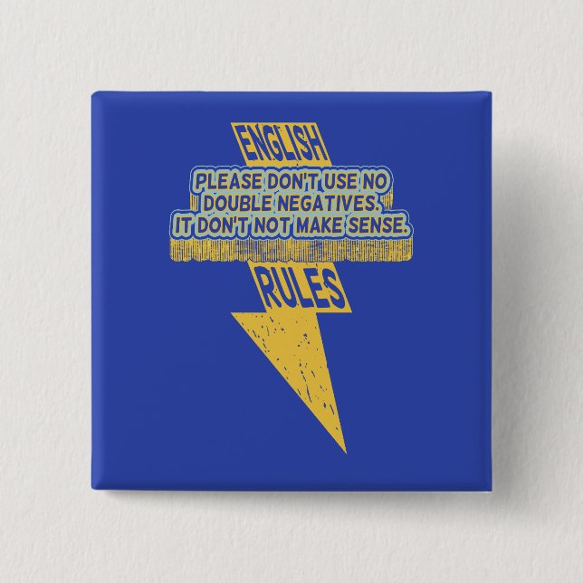 Double negative English language literacy 15 Cm Square Badge (Front)